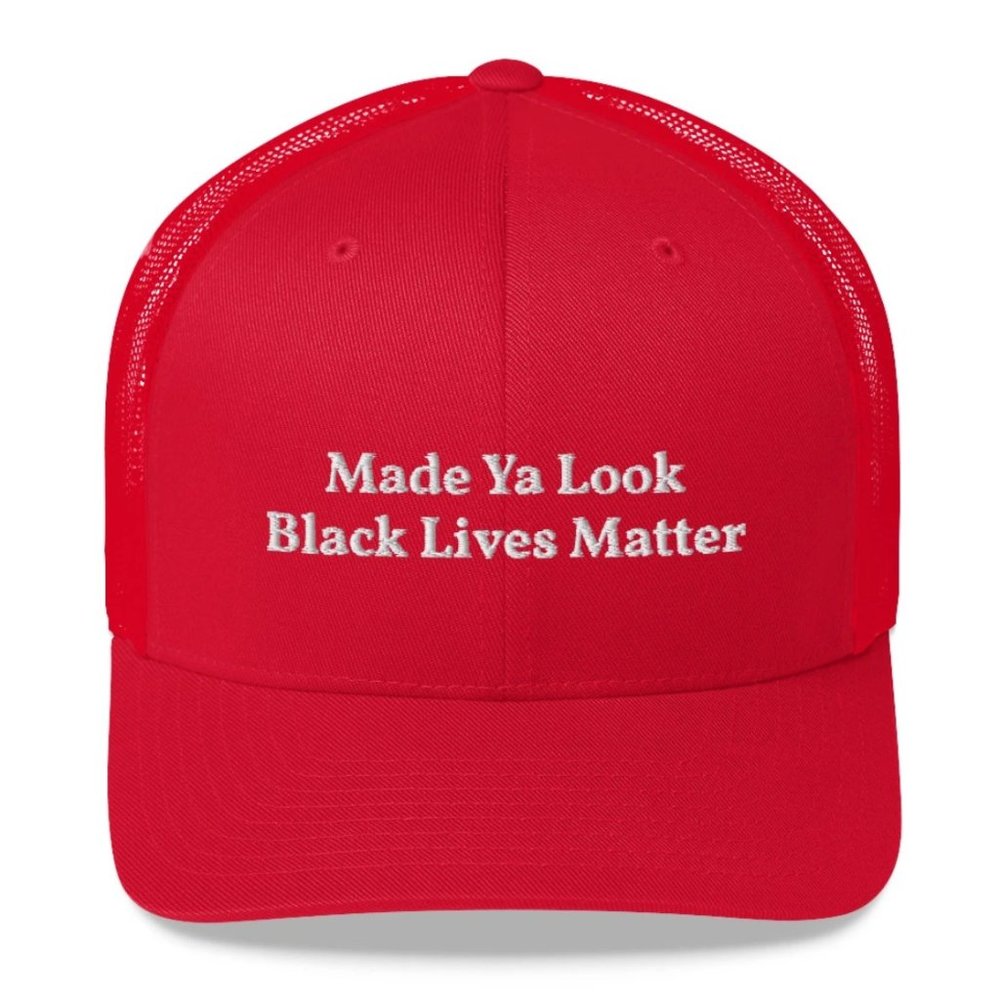 Made Ya Look Black Lives Matter Hat